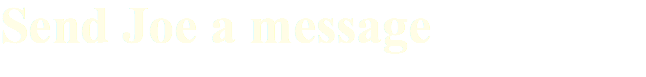 Send Joe a message 